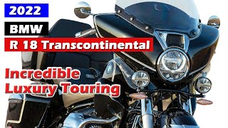 2022 BMW R 18 Transcontinental  Incredible Luxury Touring [upl. by Eenaej]