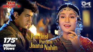 Pardesi Pardesi Jana Nahi  Raja Hindustani  Aamir Khan Karisma  Udit Alka  90s Hindi Songs [upl. by Jerrylee329]