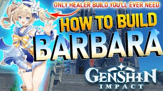 BEST HEALER Best Barbara Build  F2P Guide  Character Build Guide  Genshin Impact [upl. by Maxey]