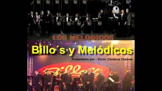 Billos y Melodicos [upl. by Ulane]