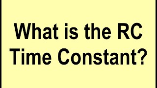 What is the RC time constant [upl. by Beyer]