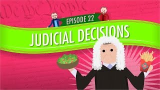 Judicial Decisions Crash Course Government and Politics 22 [upl. by Atiuqiram]