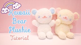 DIY Kawaii Bear Plushie Tutorial [upl. by Ytineres130]