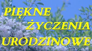 Z okazji urodzin piękne życzenia 🌼 Najpiękniejsze życzenia urodzinowe dla Ciebie 🌼 [upl. by Sharp]