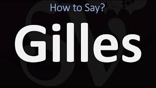 How to Pronounce Gilles CORRECTLY [upl. by Davida]