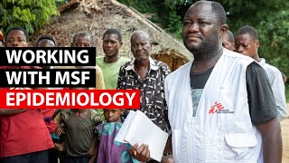 EPIDEMIOLOGY  Life as an MSF epidemiologist [upl. by Htir933]