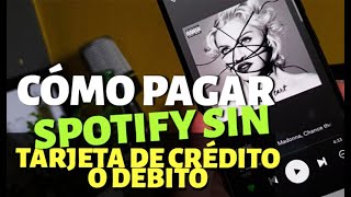 Spotify Premium  Cómo pagar EN EFECTIVO sin tarjeta de crédito o débito [upl. by Akinna]