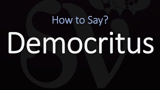 How to Pronounce Democritus CORRECTLY [upl. by Trinee]