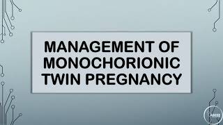 RCOG GUIDELINE MANAGEMENT OF MONOCHORIONIC TWIN PREGNANCY Part 1 [upl. by Romano]