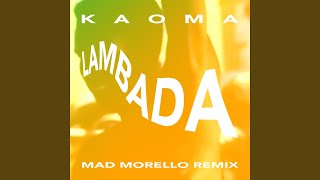 La Lambada Mad Morello Remix [upl. by Wilt541]