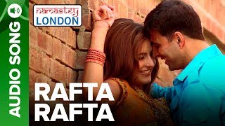 RAFTA RAFTA  Full Audio Song  Namastey London  Akshay Kumar amp Katrina Kaif [upl. by Redneval]