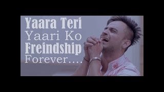 Yaara Teri Yaari ko  Tere Jaisa Yaar Kahan  Milind Gaba  Guru Randhawa Heart Touching Song [upl. by Adnilym]