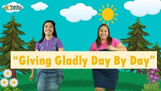 Giving Gladly Day By Day  Kid Song  Offering Song [upl. by Alicia586]