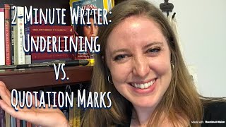 2Minute Writer Underlining Italics vs Quotation Marks [upl. by Sibylle]