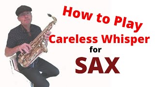 Careless Whisper Alto Sax Notes [upl. by Hoseia]