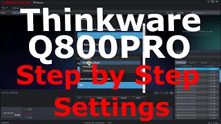 Thinkware Q800PRO complete settings step by step [upl. by Ahel]