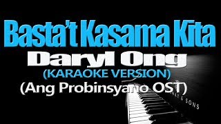 BASTAT KASAMA KITA  Daryl Ong KARAOKE VERSION [upl. by Prowel]