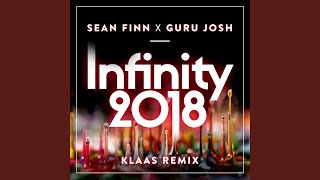 Infinity 2018 Klaas Remix Edit [upl. by Torrin808]