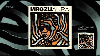 Mrozu  Aura Official Audio [upl. by Schurman]