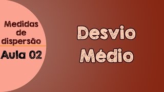 02  Desvio Médio [upl. by Enialb]