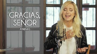 Athenas  Gracias Señor  Música Católica [upl. by Notneuq]