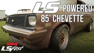 Todd Steinmetzs LS Powered 85 Chevette  Holley LS Fest [upl. by Marlen]