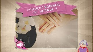 Comment soigner une verrue [upl. by Holna]