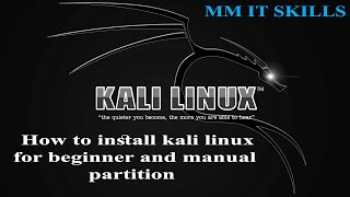 How to install kali linux for beginner and manual partition [upl. by Eimrej]