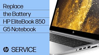 Replace the Battery  HP EliteBook 850 G5 Notebook  HP Support [upl. by Ytisahcal]