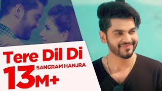 Sangram Hanjra New Song  Tere Dil Di  Punjabi Songs 2018  Japas Music [upl. by Zina]