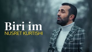 Nusret Kurtishi  Biri im [upl. by Kannan]