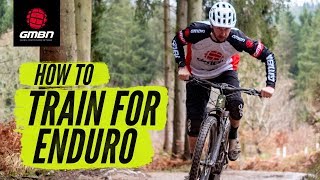 How To Train For Enduro Mountain Biking  MTB Race Training Tips [upl. by Vernon960]