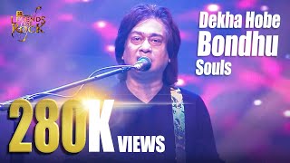 Dekha hobe bondhu  Souls  Banglalink presents Legends of Rock [upl. by Brelje]