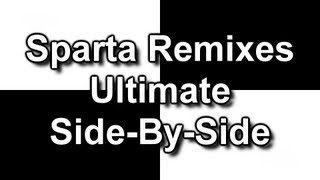 Sparta Remixes Ultimate SideBySide [upl. by Lieberman915]