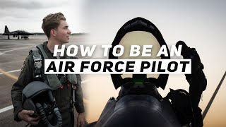 Want to be an Air Force Pilot This is How You Do It [upl. by Lynnell547]