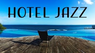 Relax Music  Hotel JAZZ  Relaxing Instrumental Jazz for Relax Breakfast Dinner [upl. by Auhel54]