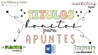 Títulos bonitos en Word para apuntes digitales✨ [upl. by Hinkle796]