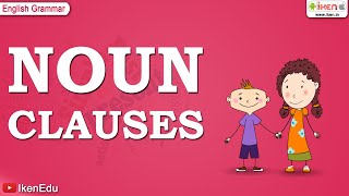 Noun Clauses  English Grammar  iken  ikenedu  ikenApp [upl. by Dovev]