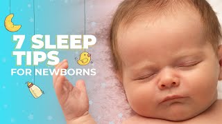 7 Sleep Tips for Newborns Help Your Newborn Sleep [upl. by Peatroy238]