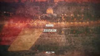 MANNA  Jerusalem Allom Records [upl. by Lalib]