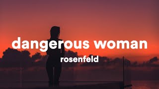 Rosenfeld  Dangerous Woman Lyrics [upl. by Wellington]