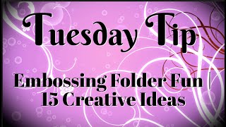 15 Creative Ways to Use Embossing Folders [upl. by Neeli]