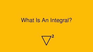 What Is an Integral [upl. by Parry]