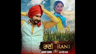 Rani Full Video  Ranjit Bawa  Gurmoh  Bhalwan Singh  Rhythm Boyz [upl. by Ymeon]