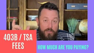 403b Retirement Plan Fees Explained How much are you paying inside of your 403b TSA [upl. by Bonaparte]