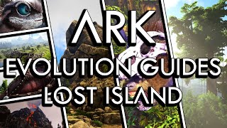 ARK Evolution Guides  Lost Island [upl. by Cusack996]