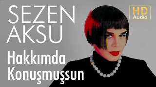 Sezen Aksu  Hakkımda Konuşmuşsun Official Audio [upl. by Ogawa]