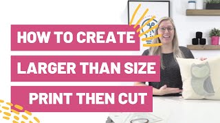 The Ultimate Cricut Hack  How To Create Larger Than Size Print Then Cut [upl. by Shepard]