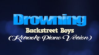 DROWNING  Backstreet Boys KARAOKE PIANO VERSION [upl. by Anir]