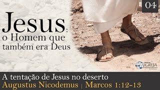 A tentação de Jesus no deserto  Rev Augustus Nicodemus [upl. by Upton]